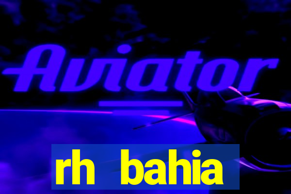 rh bahia contracheque 2022